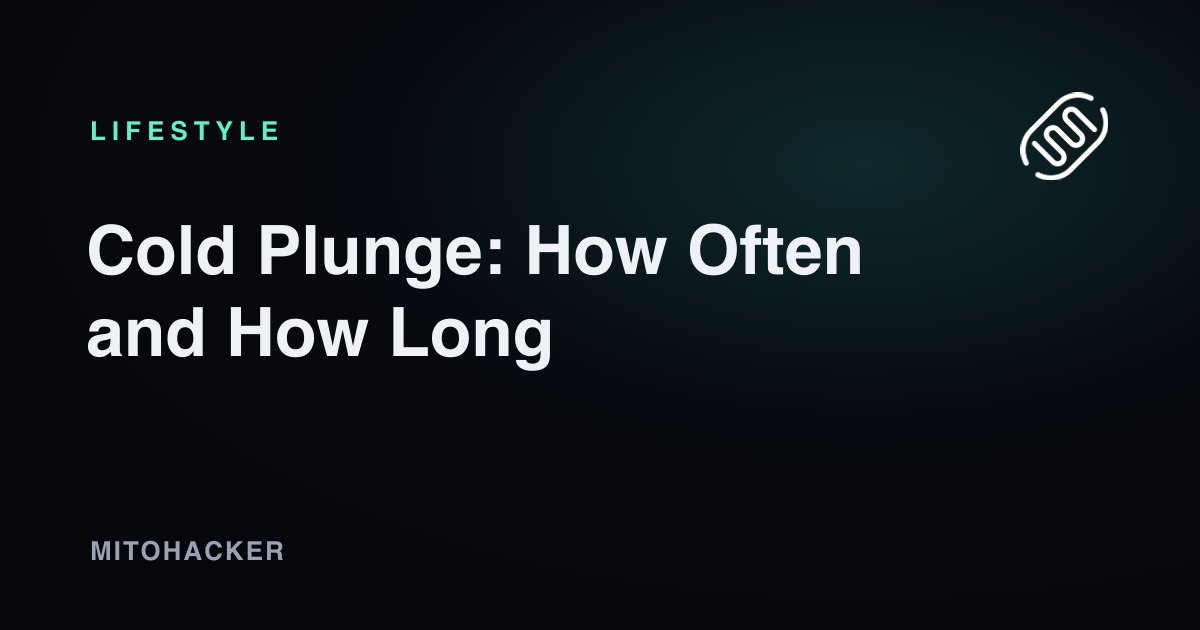Cold Plunge: How Often, How Long, and Why