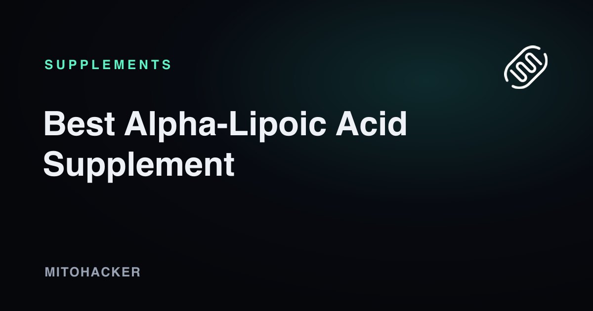 Best Alpha-Lipoic Acid Supplement: What Actually Matters on the Label