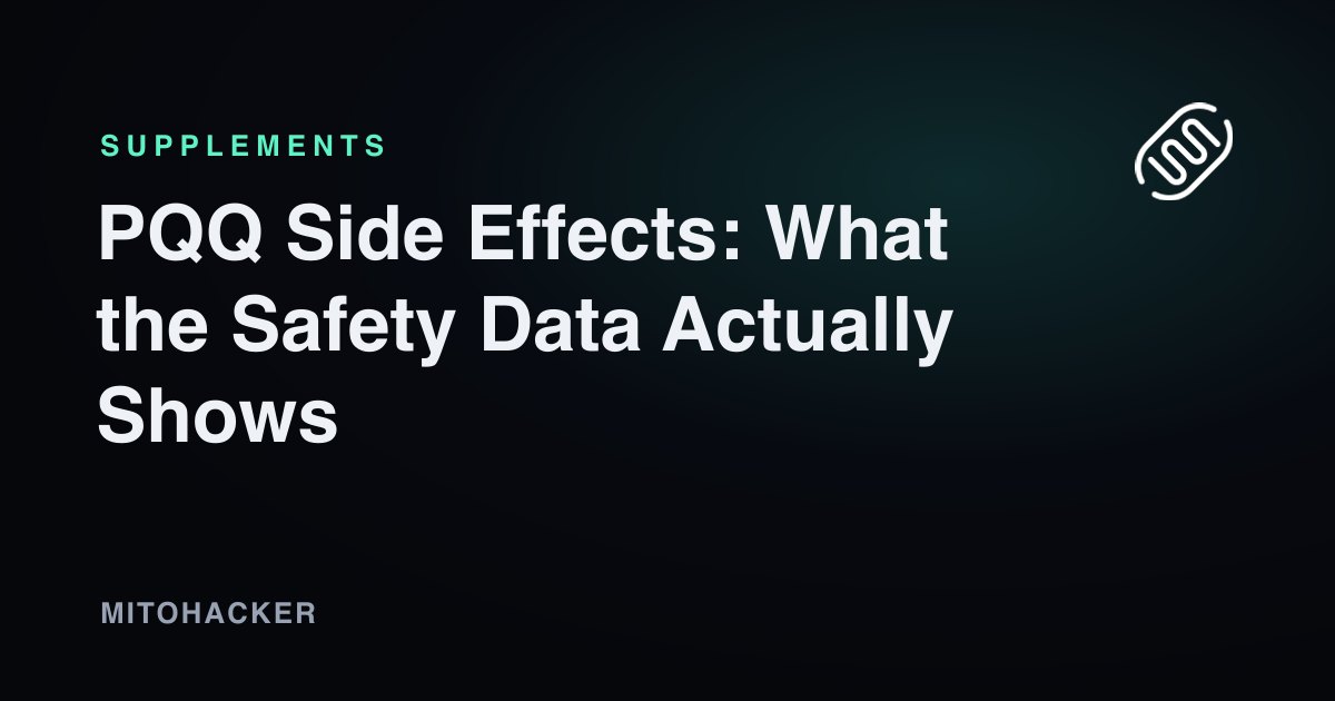 PQQ Side Effects: What the Safety Data Actually Shows