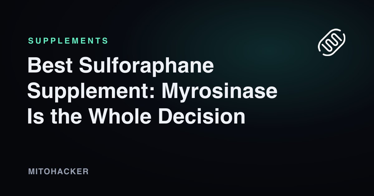 Best Sulforaphane Supplement: Myrosinase Is the Whole Decision