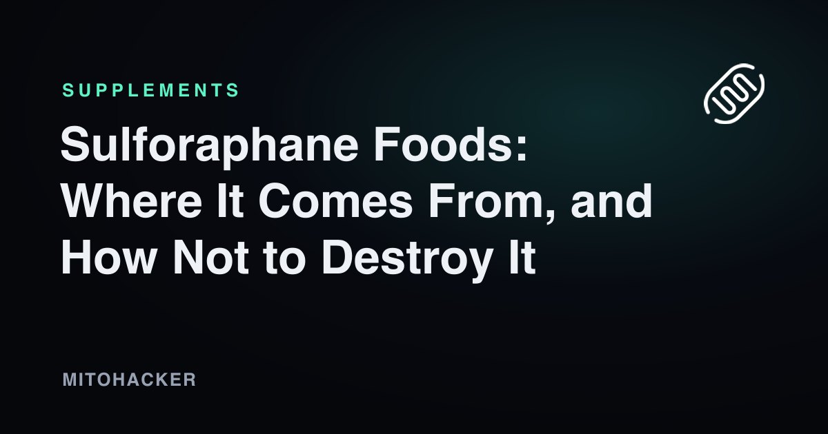 Sulforaphane Foods: Where It Comes From, and How Not to Destroy It