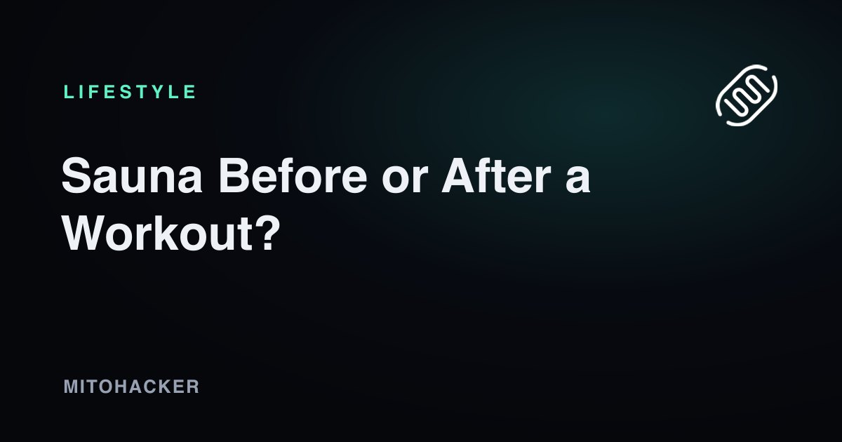 Sauna Before or After a Workout?